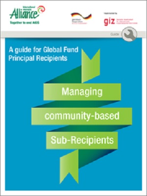 Managing Community-based Sub-recipients Guide for Global Fund PRs